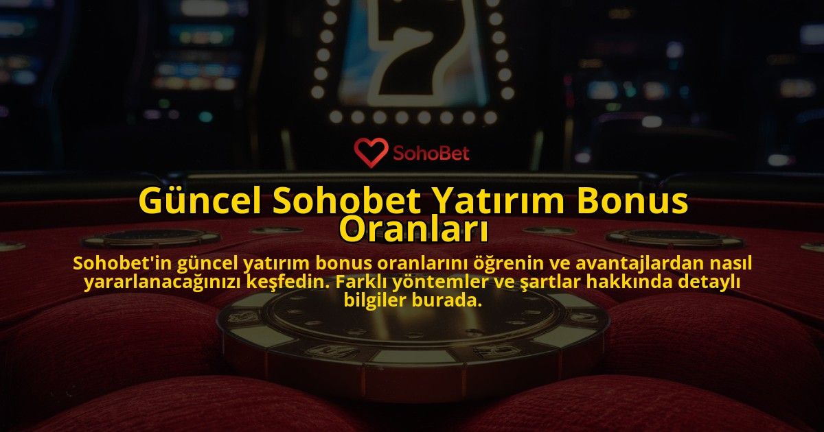 Guncel-Sohobet-Yatirim-Bonus-Oranlari-overlay-1769262082.jpg
