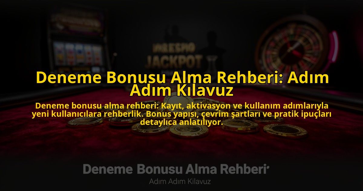 Deneme-Bonusu-Alma-Rehberi-Adim-Adim-Kilavuz-overlay-1776034080.jpg